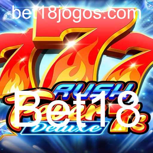 Explorando RushFever7sDeluxe: Um Guia Completo com Bet18
